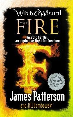 Witch & Wizard: The Fire - James Patterson - cover