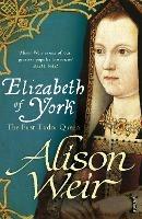 Elizabeth of York: The First Tudor Queen - Alison Weir - cover