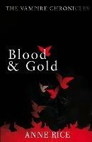 Blood And Gold: The Vampire Chronicles 8 - Anne Rice - cover