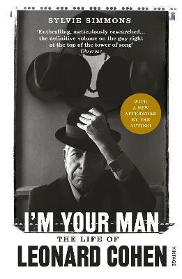 I'm Your Man: The Life of Leonard Cohen - Sylvie Simmons - cover