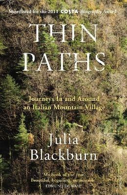 Thin Paths: Journeys in and around an Italian Mountain Village - Julia Blackburn - cover