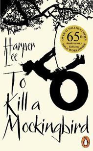 To Kill A Mockingbird: 50th Anniversary Edition