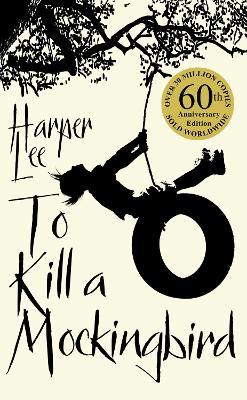 To Kill A Mockingbird: 50th Anniversary Edition - Harper Lee - cover