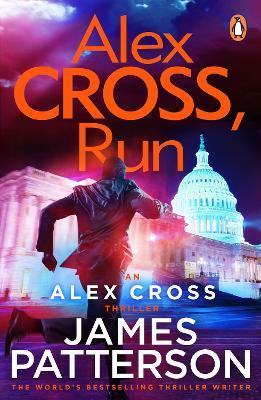 Alex Cross, Run: (Alex Cross 20) - James Patterson - cover