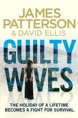 Guilty Wives - James Patterson - cover