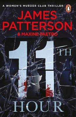 11th Hour: Her friends are close - and her enemies closer... (Women’s Murder Club 11) - James Patterson - cover