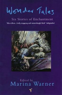 Wonder Tales: Six Stories of Enchantment - Marina Warner - cover