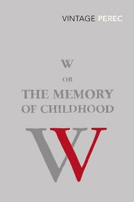 W or The Memory of Childhood - Georges Perec - cover