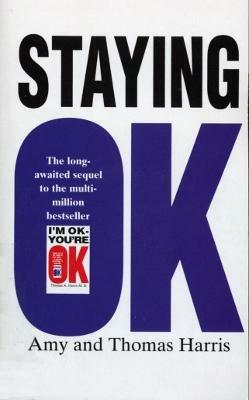 Staying Ok - Amy B. Harris,Thomas A. Harris - cover