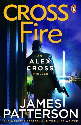 Cross Fire: (Alex Cross 17) - James Patterson - cover