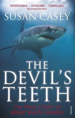 The Devil's Teeth: The True Story of Great White Sharks - Susan Casey - cover