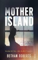 Mother Island - Bethan Roberts - cover