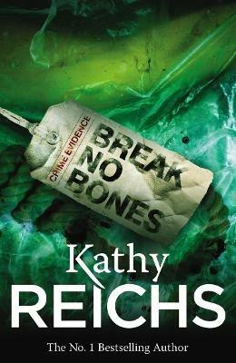 Break No Bones: (Temperance Brennan 9) - Kathy Reichs - cover