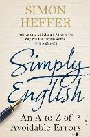 Simply English: An A-Z of Avoidable Errors - Simon Heffer - cover