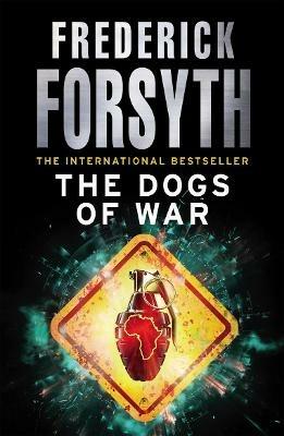 The Dogs Of War - Frederick Forsyth - cover
