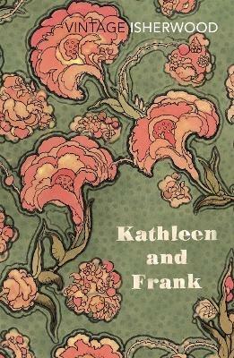 Kathleen and Frank - Christopher Isherwood - cover