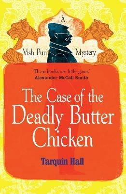 The Case of the Deadly Butter Chicken - Tarquin Hall - cover