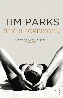 Sex is Forbidden - Tim Parks - cover