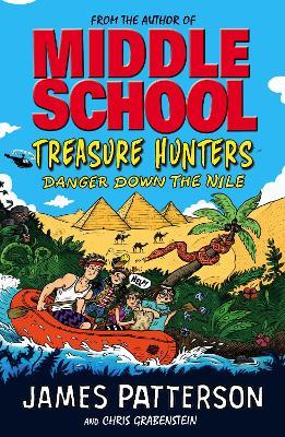 Treasure Hunters: Danger Down the Nile: (Treasure Hunters 2) - James Patterson - cover