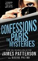 Confessions: The Paris Mysteries: (Confessions 3) - James Patterson - cover