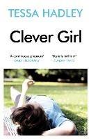 Clever Girl - Tessa Hadley - cover