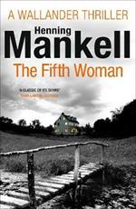 The Fifth Woman: Kurt Wallander