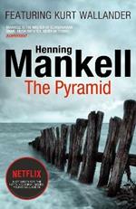 The Pyramid: Kurt Wallander