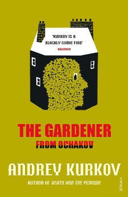 The Gardener from Ochakov - Andrey Kurkov - cover
