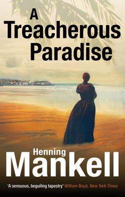 A Treacherous Paradise - Henning Mankell - cover