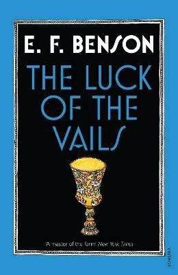 The Luck of the Vails - E F Benson - cover