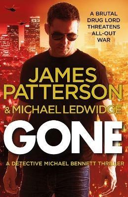 Gone: (Michael Bennett 6). Michael Bennett can run, but he can’t hide for ever - James Patterson - cover