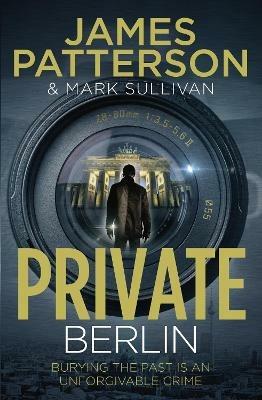 Private Berlin: (Private 5) - James Patterson - cover