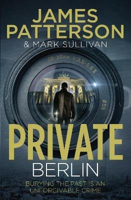Private Berlin: (Private 5) - James Patterson - cover