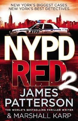 NYPD Red 2: A vigilante killer deals out a deadly type of justice - James Patterson - cover