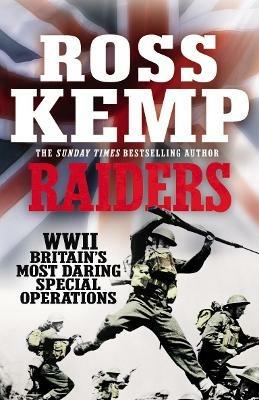Raiders: World War Two True Stories - Ross Kemp - cover