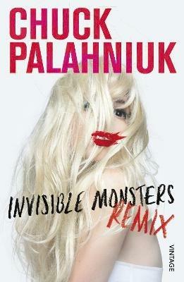 Invisible Monsters Remix - Chuck Palahniuk - cover