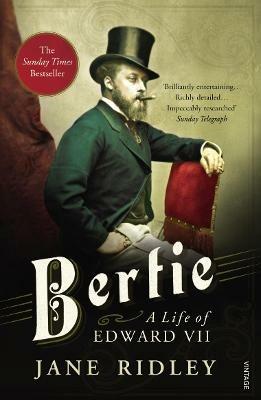Bertie: A Life of Edward VII - Jane Ridley - cover