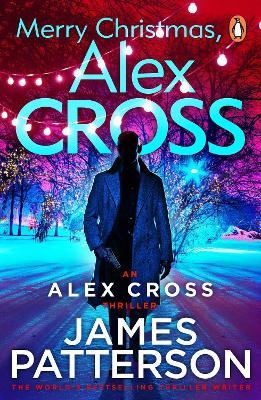 Merry Christmas, Alex Cross: (Alex Cross 19) - James Patterson - cover