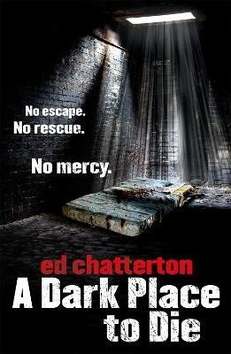 A Dark Place to Die - Ed Chatterton - cover