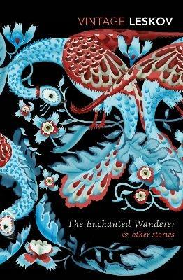 The Enchanted Wanderer and Other Stories - Nikolai Leskov - cover