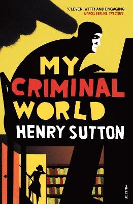 My Criminal World - Henry Sutton - cover