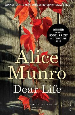 Dear Life: WINNER OF THE NOBEL PRIZE IN LITERATURE - Alice Munro - cover
