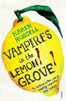 Vampires in the Lemon Grove - Karen Russell - cover