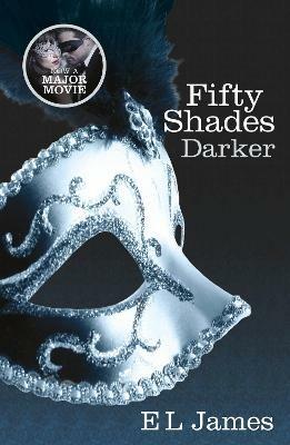 Fifty Shades Darker: The #1 Sunday Times bestseller - E L James - 2