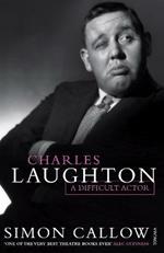 Charles Laughton: A Difficult Actor