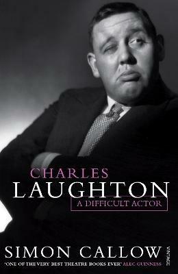 Charles Laughton: A Difficult Actor - Simon Callow - cover