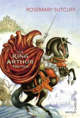 The King Arthur Trilogy - Rosemary Sutcliff - cover