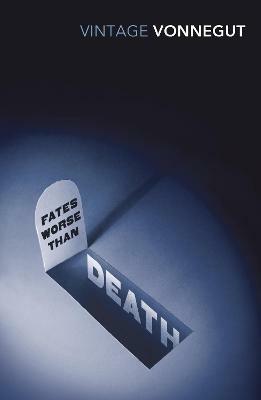 Fates Worse Than Death: An Autobiographical Collage of the 1980s - Kurt Vonnegut - cover
