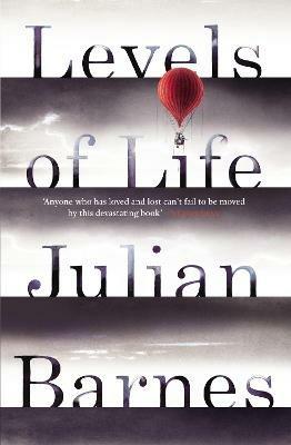 Levels of Life - Julian Barnes - cover