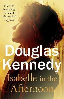 Isabelle in the Afternoon - Douglas Kennedy - cover